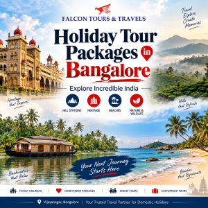 Holiday Tour Packages in Bangalore – Explore Incredible India with Falcon Tours & Travels