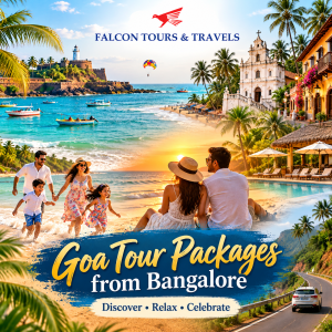 Goa Tour Packages from Bangalore: Your Perfect Beach Holiday Planning Guide