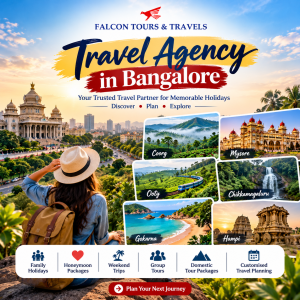 Travel Agency in Bangalore – Plan Memorable Holidays with Falcon Tours & Travels
